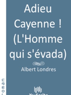 cover image of Adieu Cayenne ! (L'Homme qui s'évada)